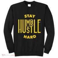 Stay Humble Hustle Hard Sweatshirt thumb 0