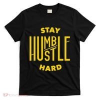 Stay Humble Hustle Hard T-Shirt thumb 0
