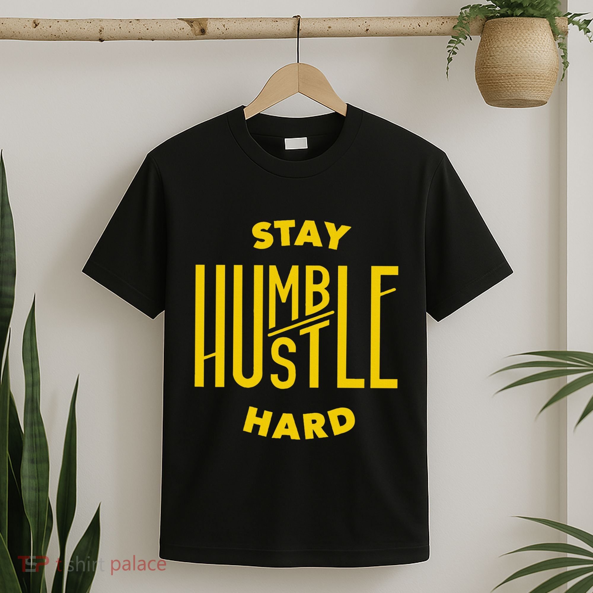 Stay Humble Hustle Hard T-Shirt