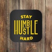 Stay Humble Hustle Hard Coaster thumb 0