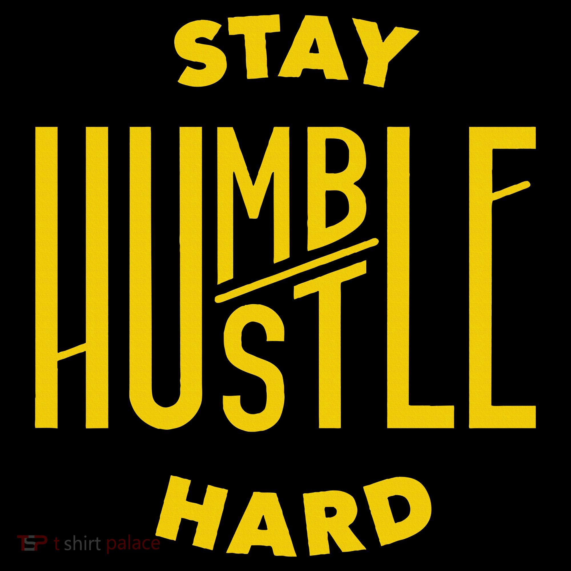 Stay Humble Hustle Hard Mousepad
