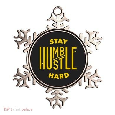 Stay Humble Hustle Hard Ornament