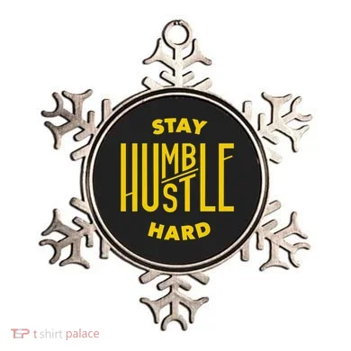 Stay Humble Hustle Hard Ornament