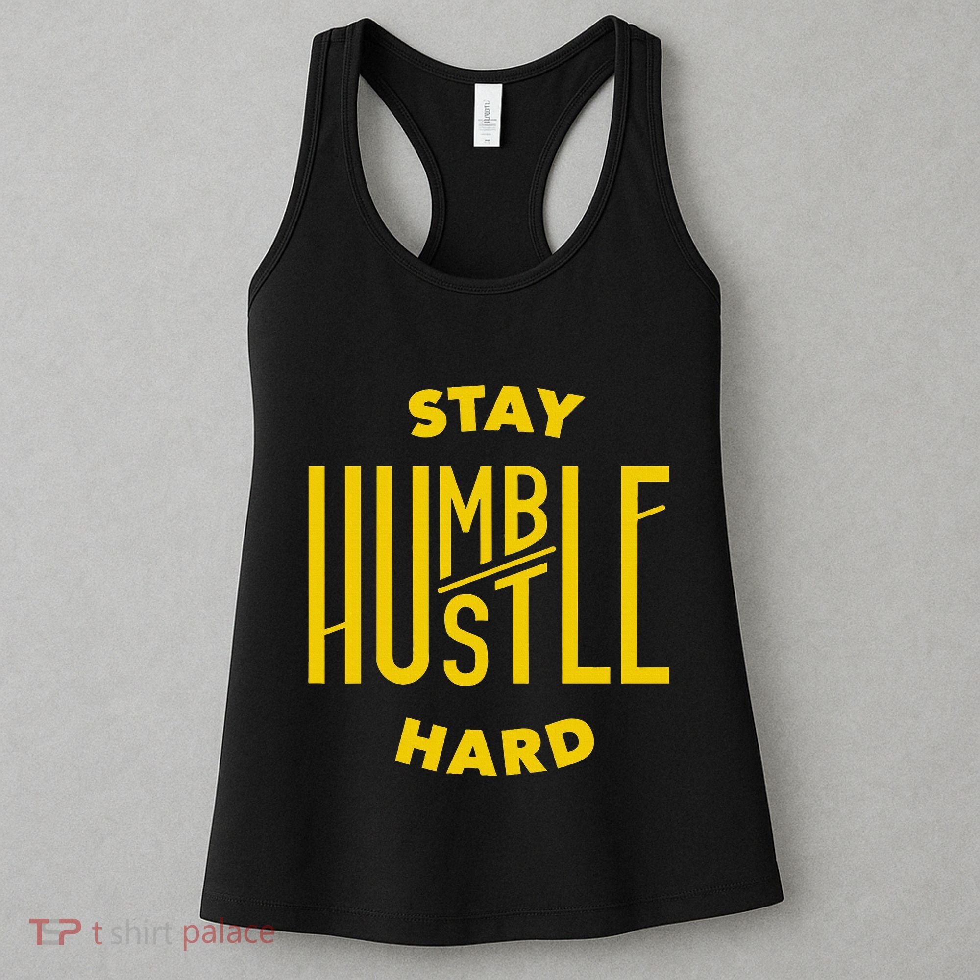 Stay Humble Hustle Hard Women's Tank Top