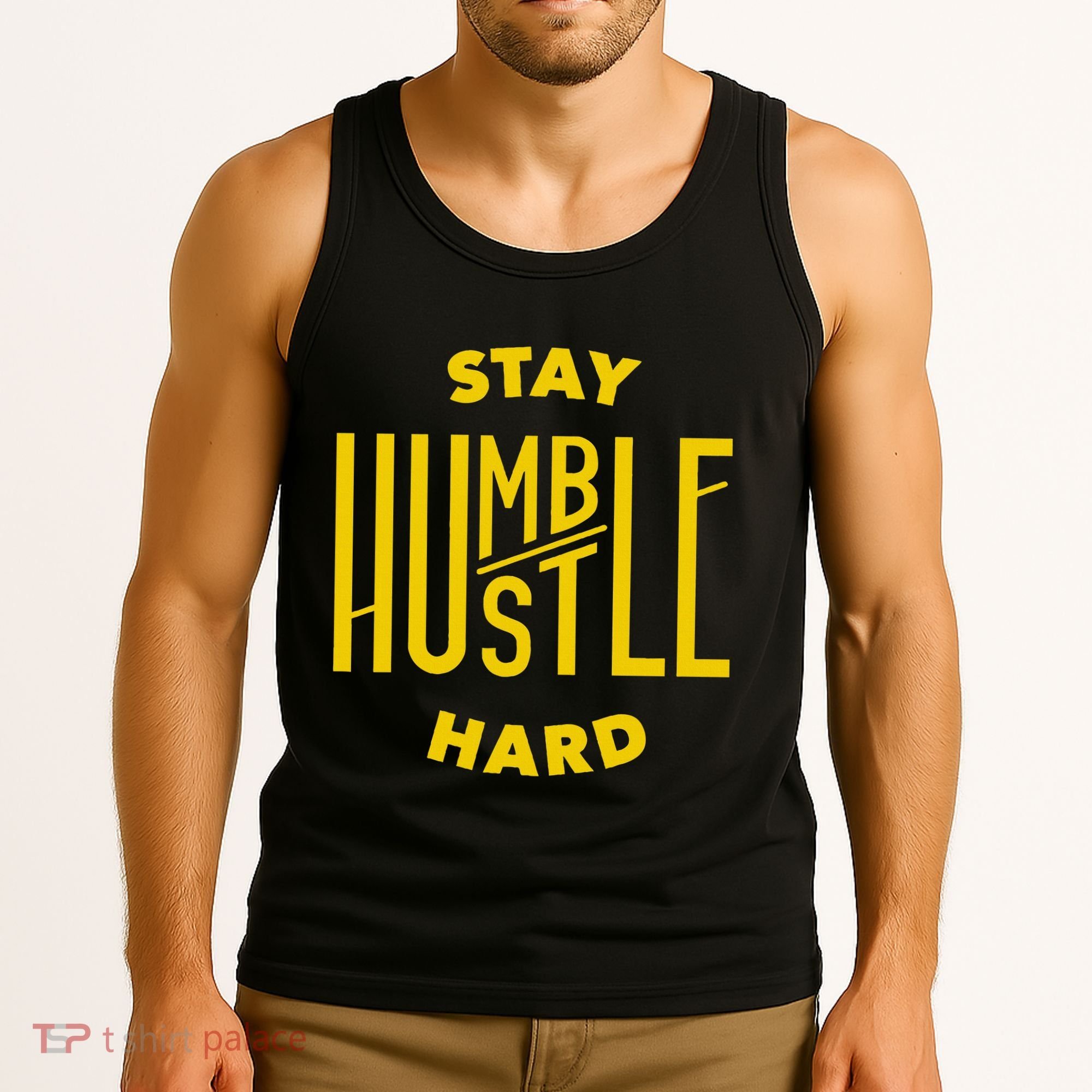 Stay Humble Hustle Hard Tank Top