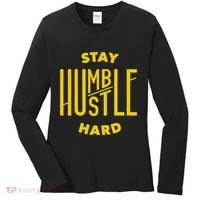 Stay Humble Hustle Hard Women's Long Sleeve Shirt thumb 0