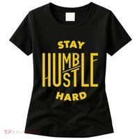 Stay Humble Hustle Hard Women's T-Shirt thumb 0