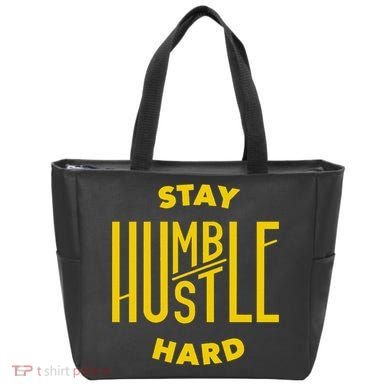 Stay Humble Hustle Hard Tote Bag
