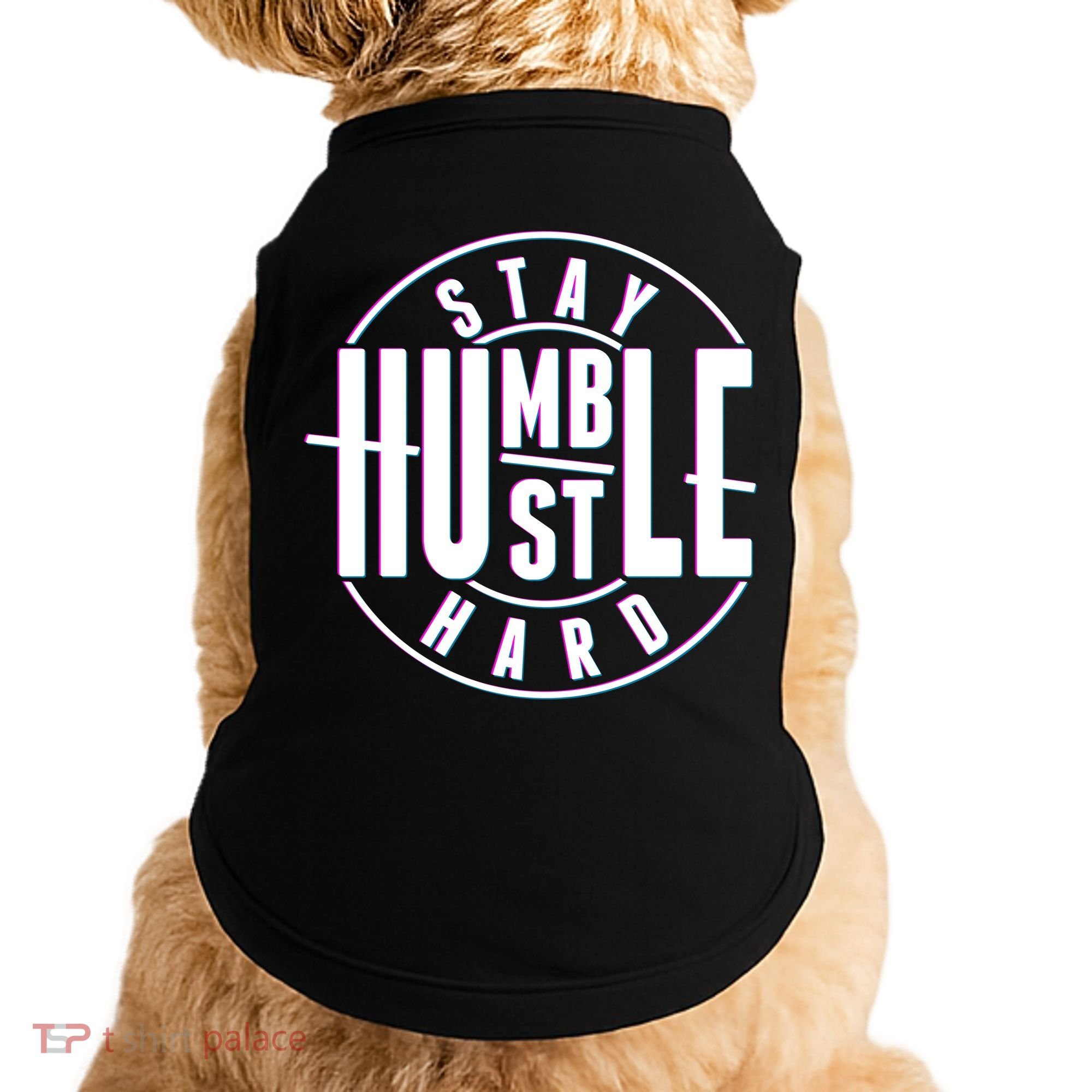 Stay Humble Hustle Hard Doggie Tank