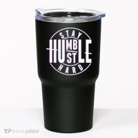 Stay Humble Hustle Hard Tumbler thumb 0