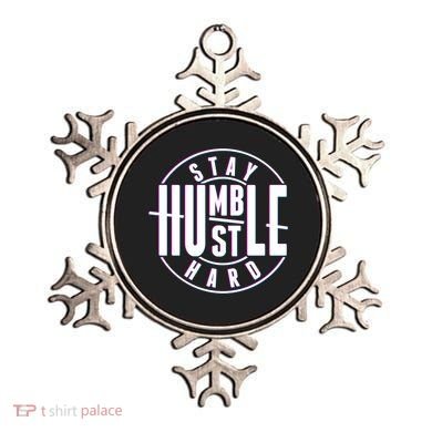 Stay Humble Hustle Hard Ornament