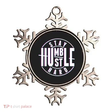 Stay Humble Hustle Hard Ornament