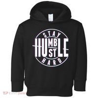 Stay Humble Hustle Hard Toddler Hoodie thumb 0