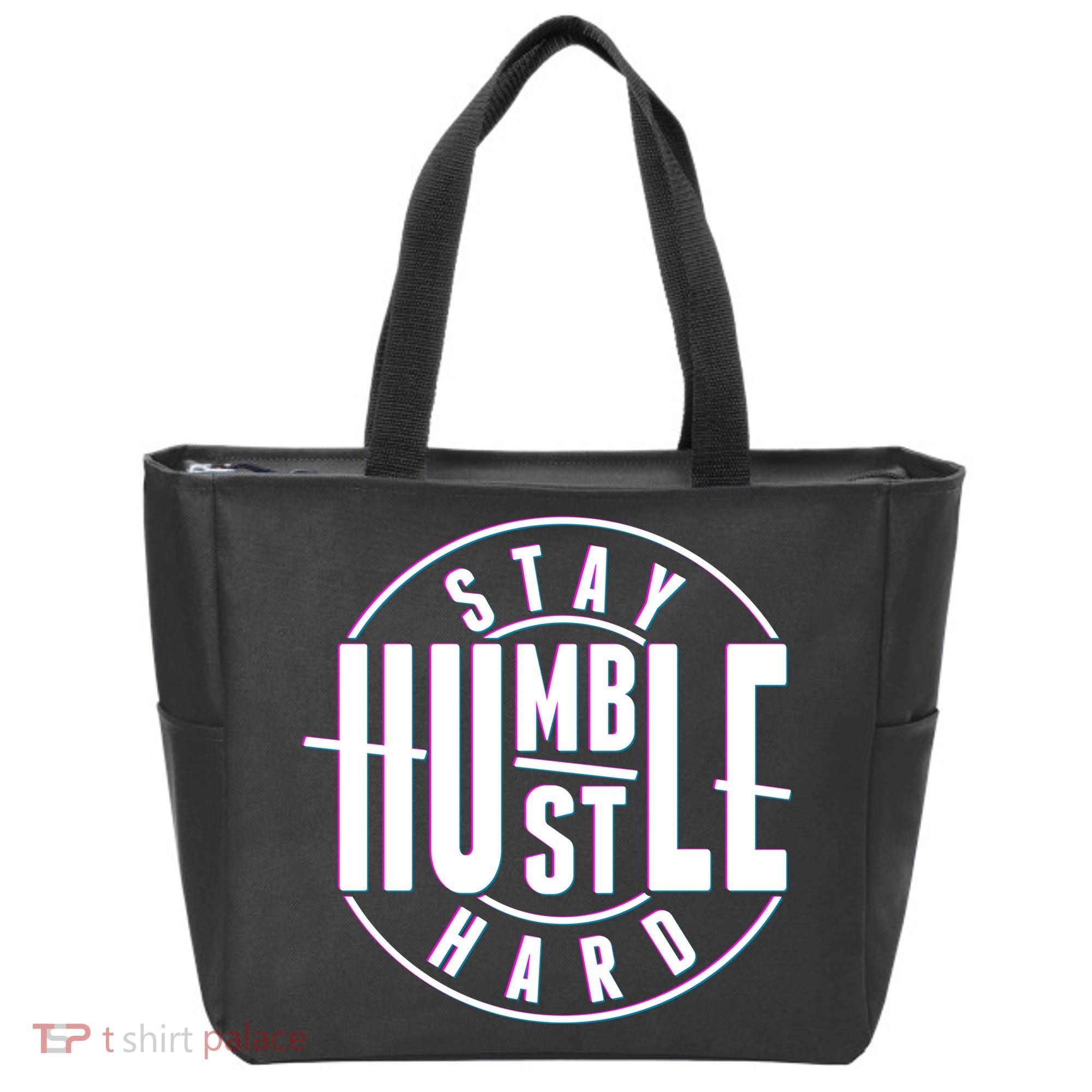 Stay Humble Hustle Hard Tote Bag