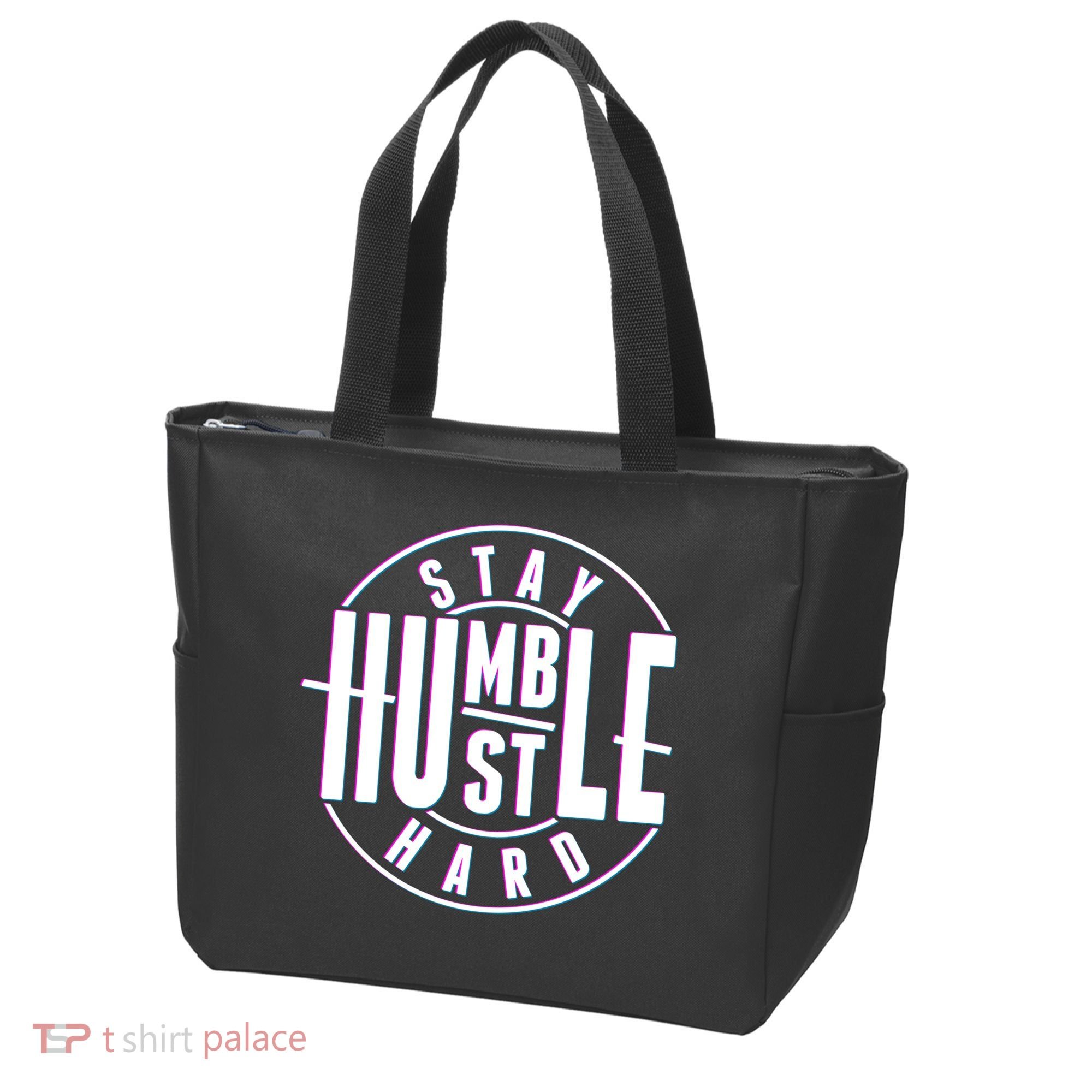 Stay Humble Hustle Hard Tote Bag