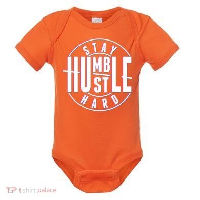 Stay Humble Hustle Hard Baby Bodysuit