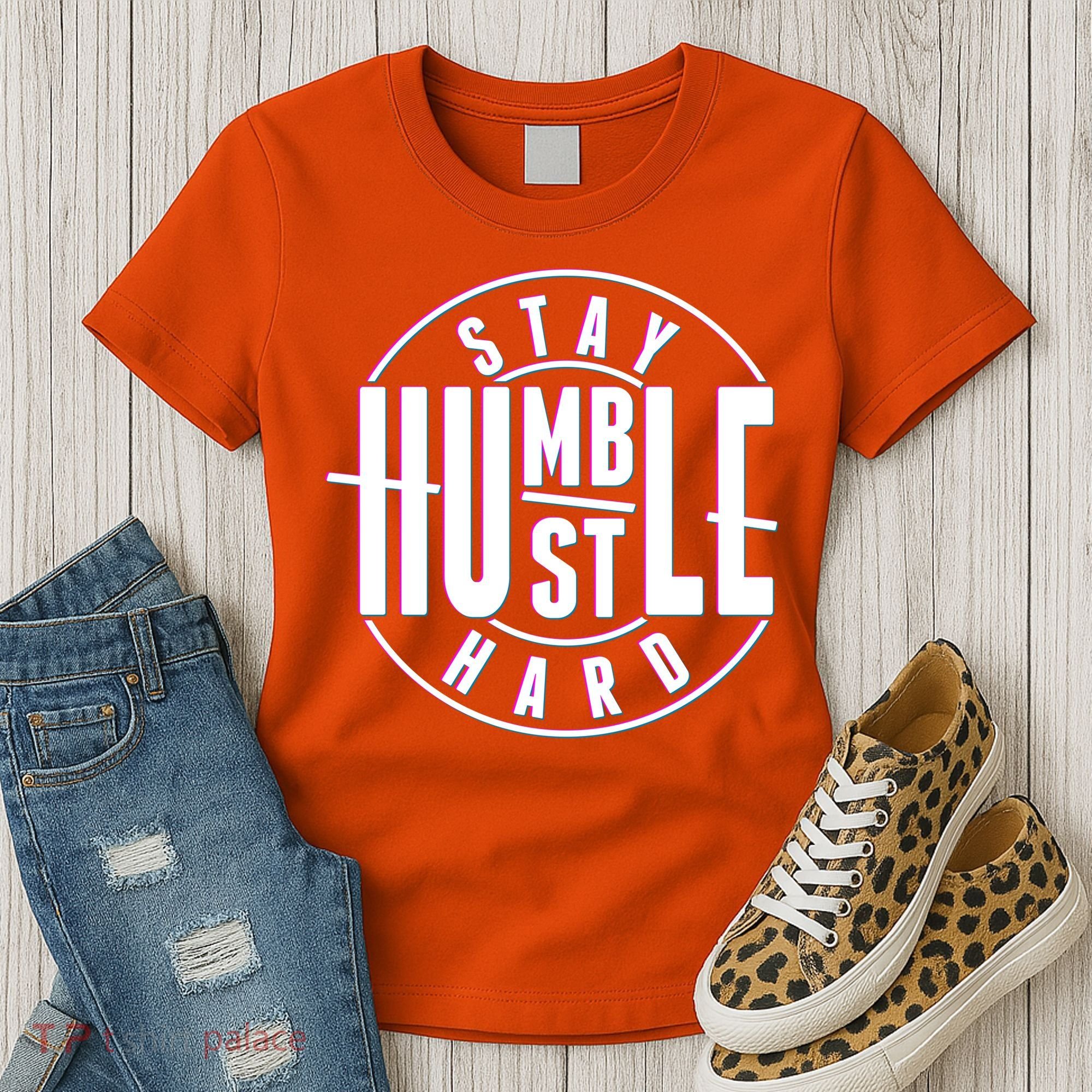 Stay Humble Hustle Hard Women's T-Shirt