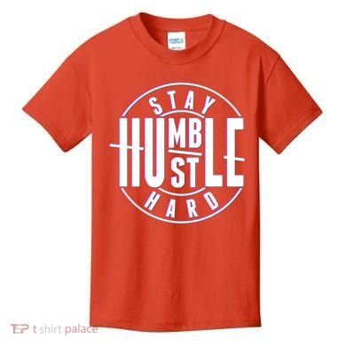 Stay Humble Hustle Hard Kids T-Shirt