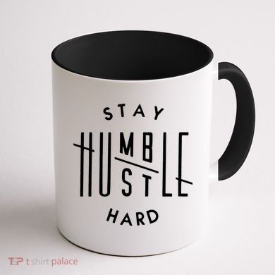 Stay Humble Hustle Hard Coffee Mug back