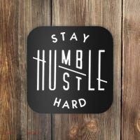 Stay Humble Hustle Hard Coaster thumb 0
