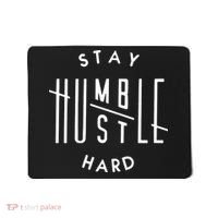 Stay Humble Hustle Hard Mousepad thumb 0