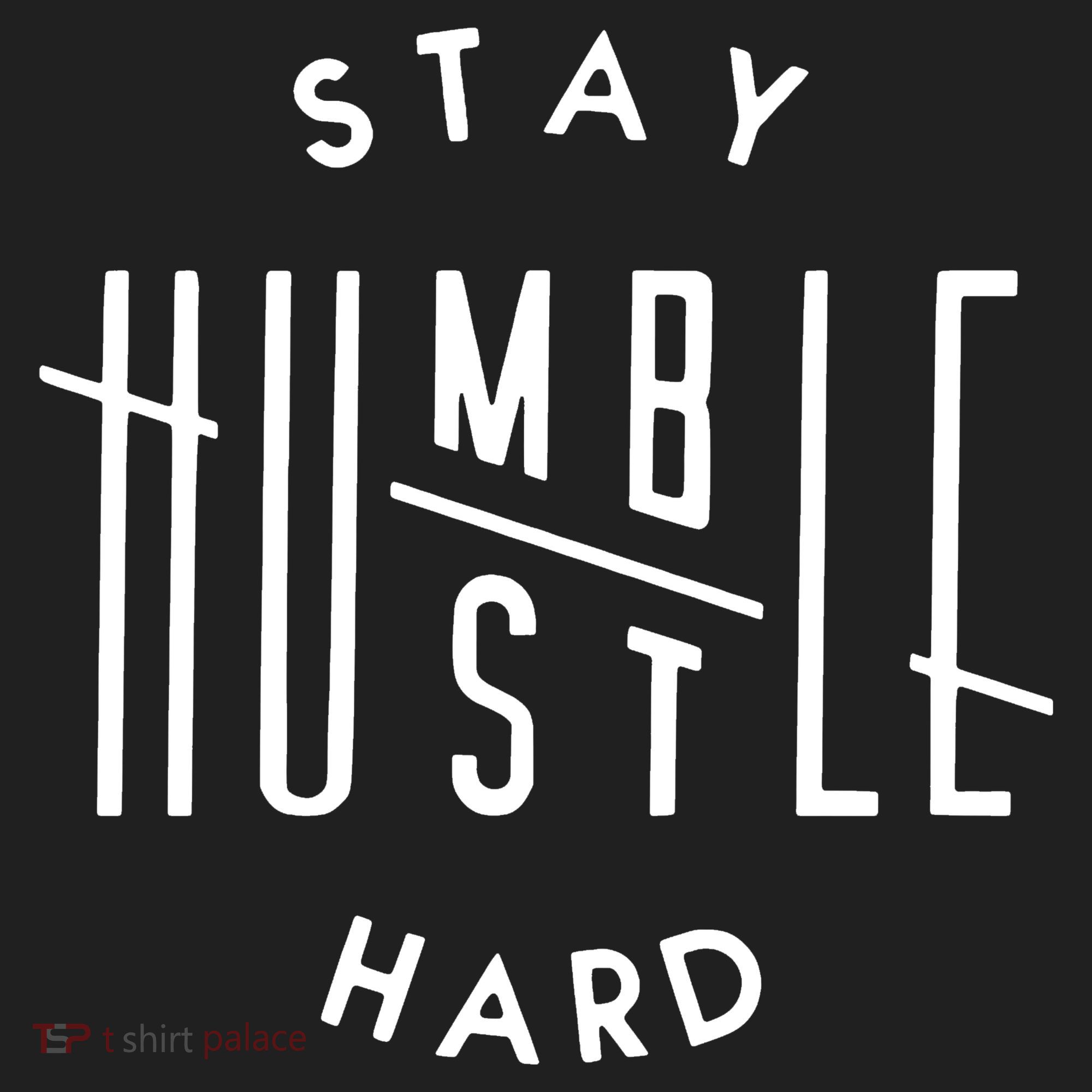 Stay Humble Hustle Hard Hat