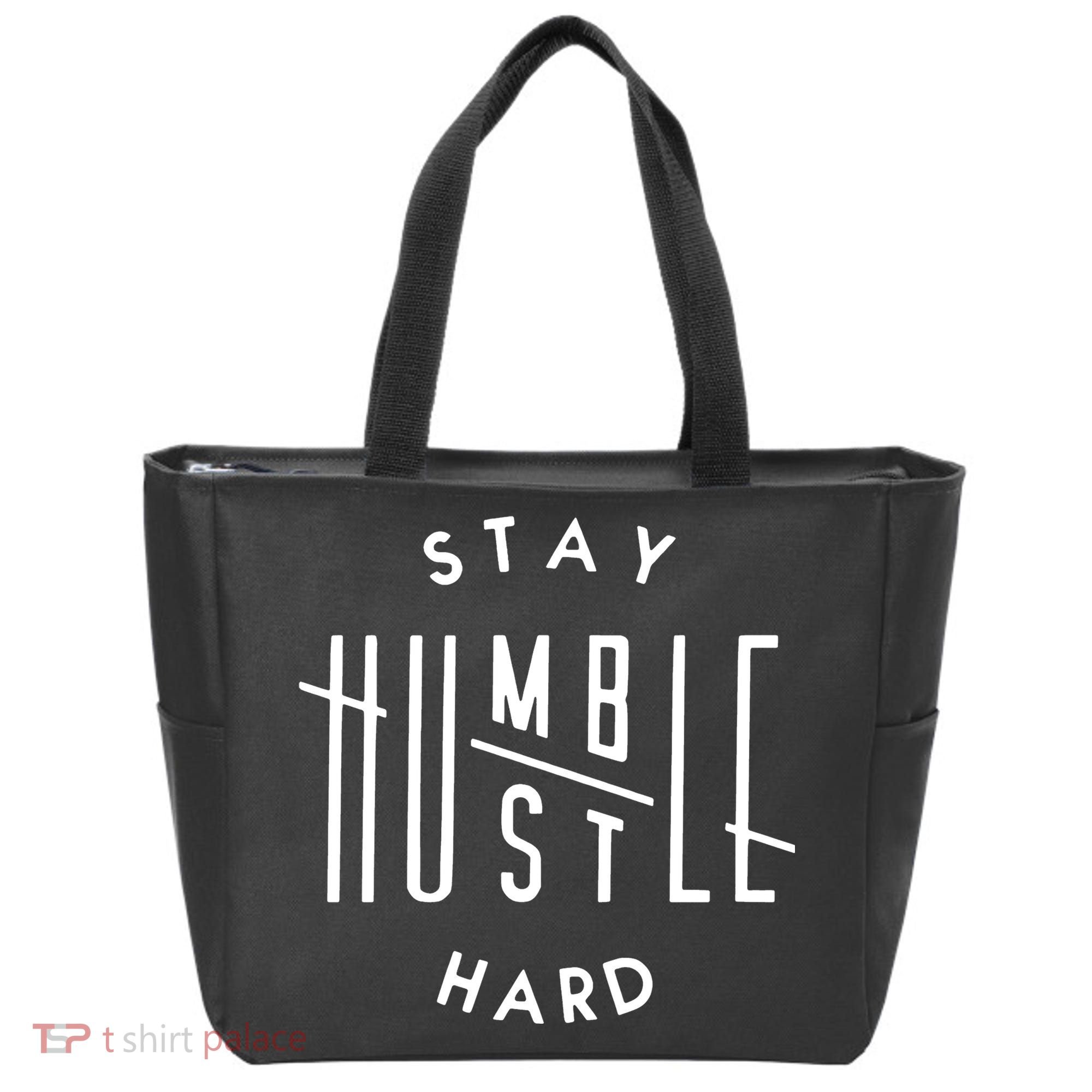 Stay Humble Hustle Hard Tote Bag