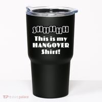 Shhh This Is My Hangover Shirt Tumbler thumb 0