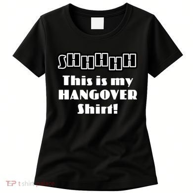 Shhh This Is My Hangover Shirt Women's T-Shirt