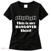 Shhh This Is My Hangover Shirt Women's T-Shirt thumb 0