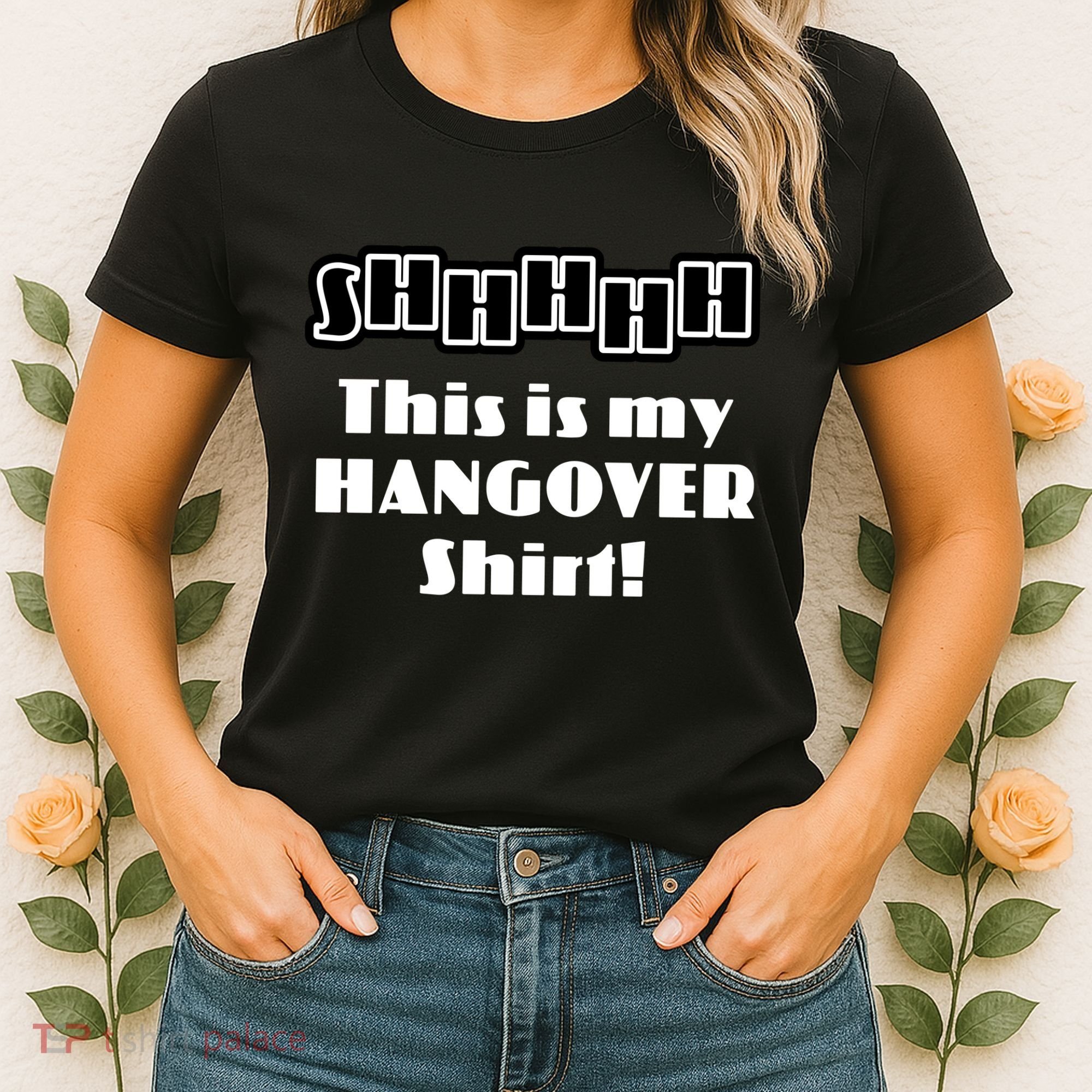 Shhh This Is My Hangover Shirt Women's T-Shirt