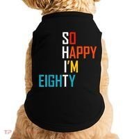 So Happy I'm Eighty Gag 80 Year Old Funny 80th Birthday Doggie Tank thumb 0
