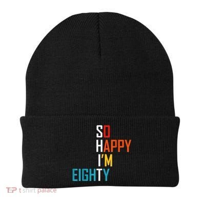 So Happy I'm Eighty Gag 80 Year Old Funny 80th Birthday Beanie