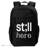 Still Here Inspirational Motivational Gift Backpack thumb 0