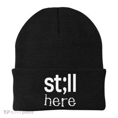 Still Here Inspirational Motivational Gift Beanie