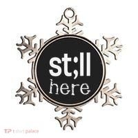Still Here Inspirational Motivational Gift Ornament thumb 0