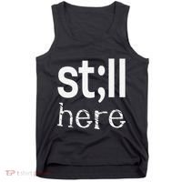Still Here Inspirational Motivational Gift Tank Top thumb 0