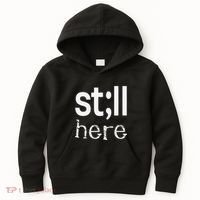 Still Here Inspirational Motivational Gift Kids Hoodie thumb 0