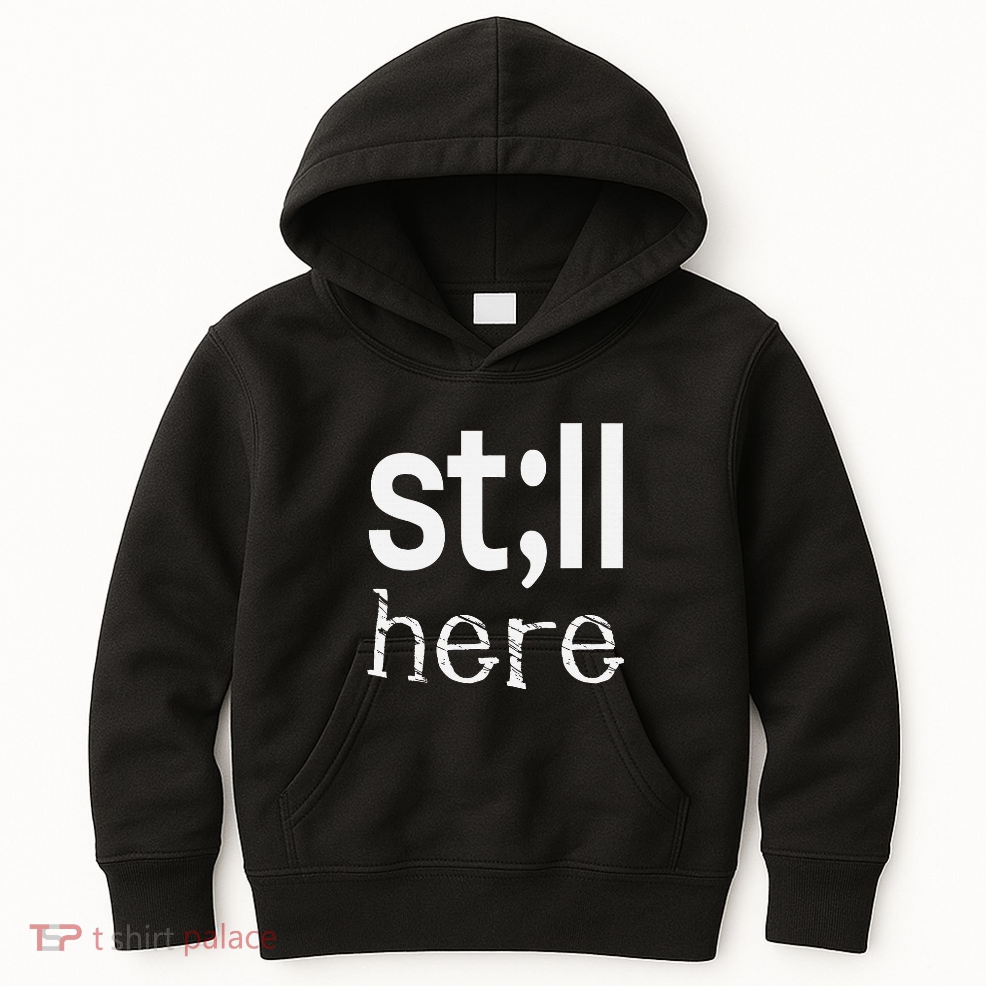Still Here Inspirational Motivational Gift Kids Hoodie