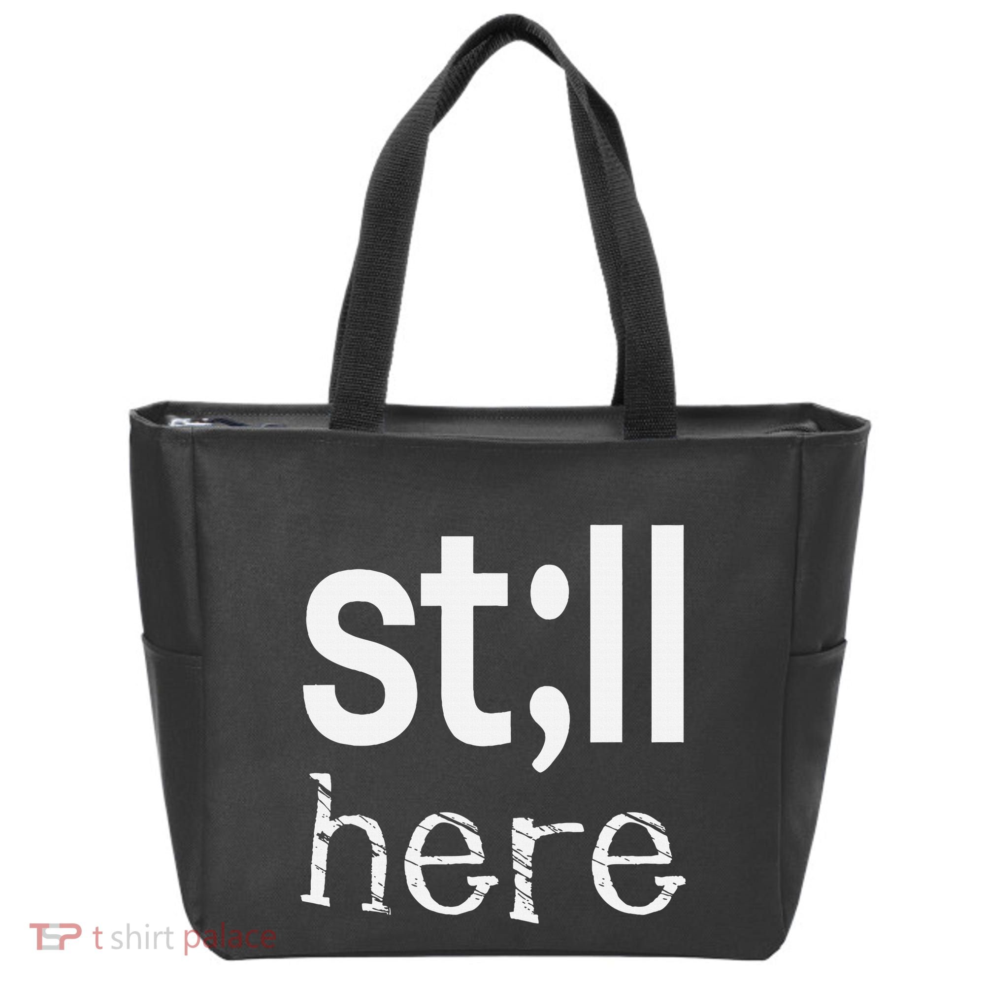 Still Here Inspirational Motivational Gift Tote Bag