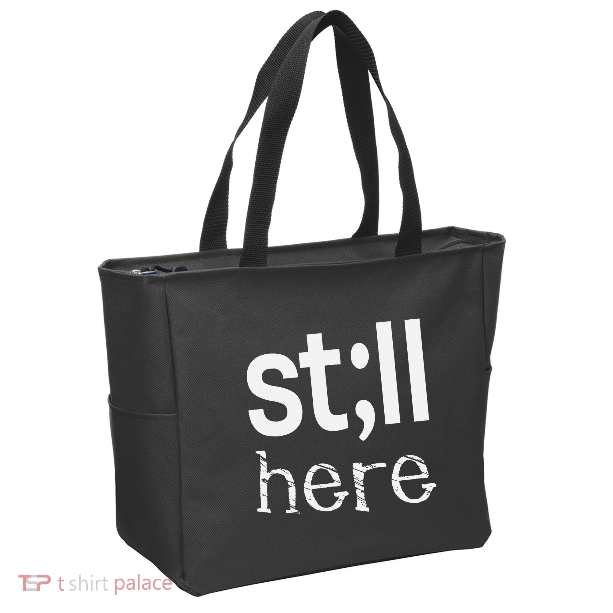 Still Here Inspirational Motivational Gift Tote Bag