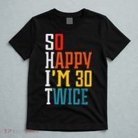 So Happy I'm 30 Twice Funny 60th Birthday Gift T-Shirt thumb 5