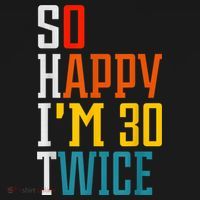 So Happy I'm 30 Twice Funny 60th Birthday Gift Women's Hoodie thumb 2
