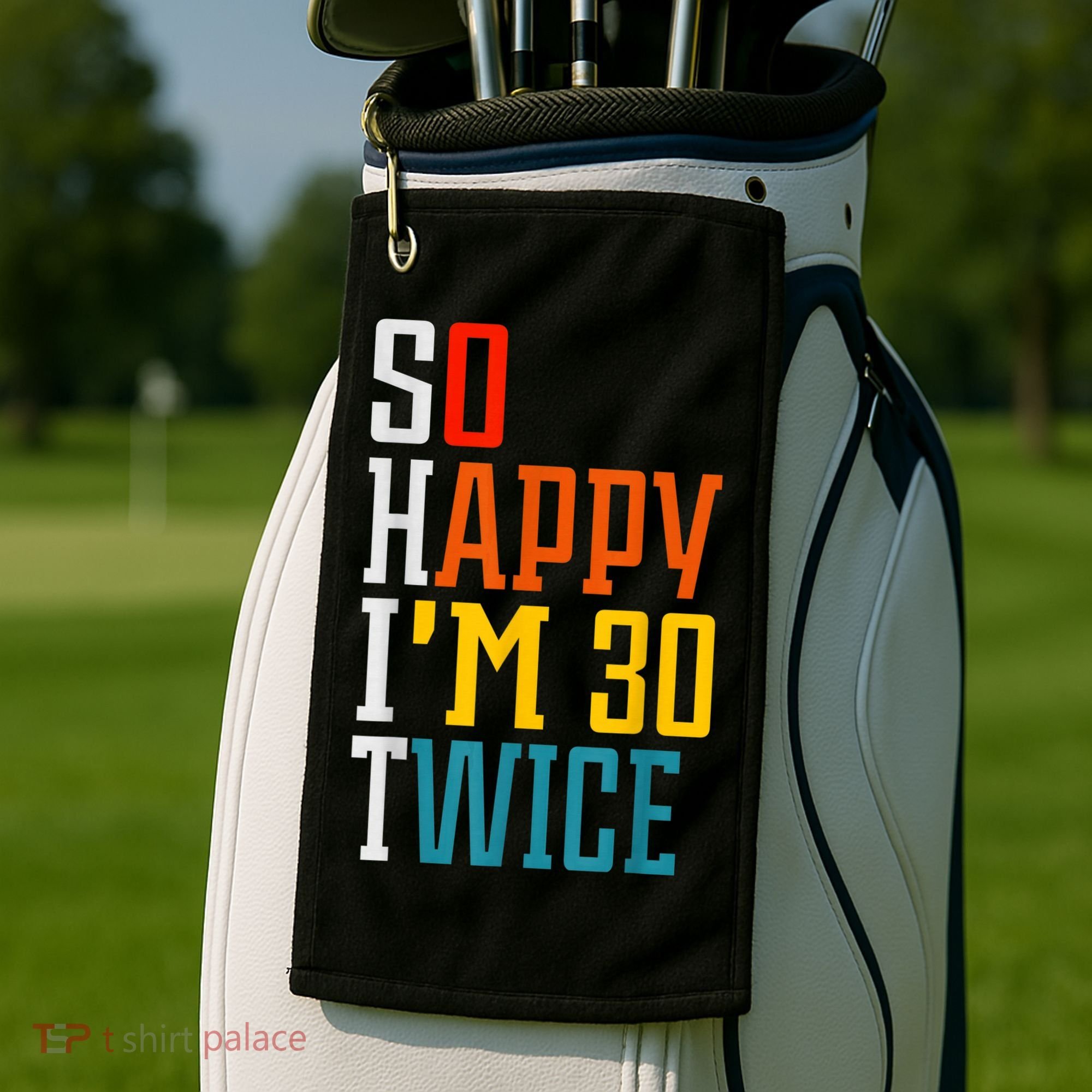 So Happy I'm 30 Twice Funny 60th Birthday Gift Golf Towel