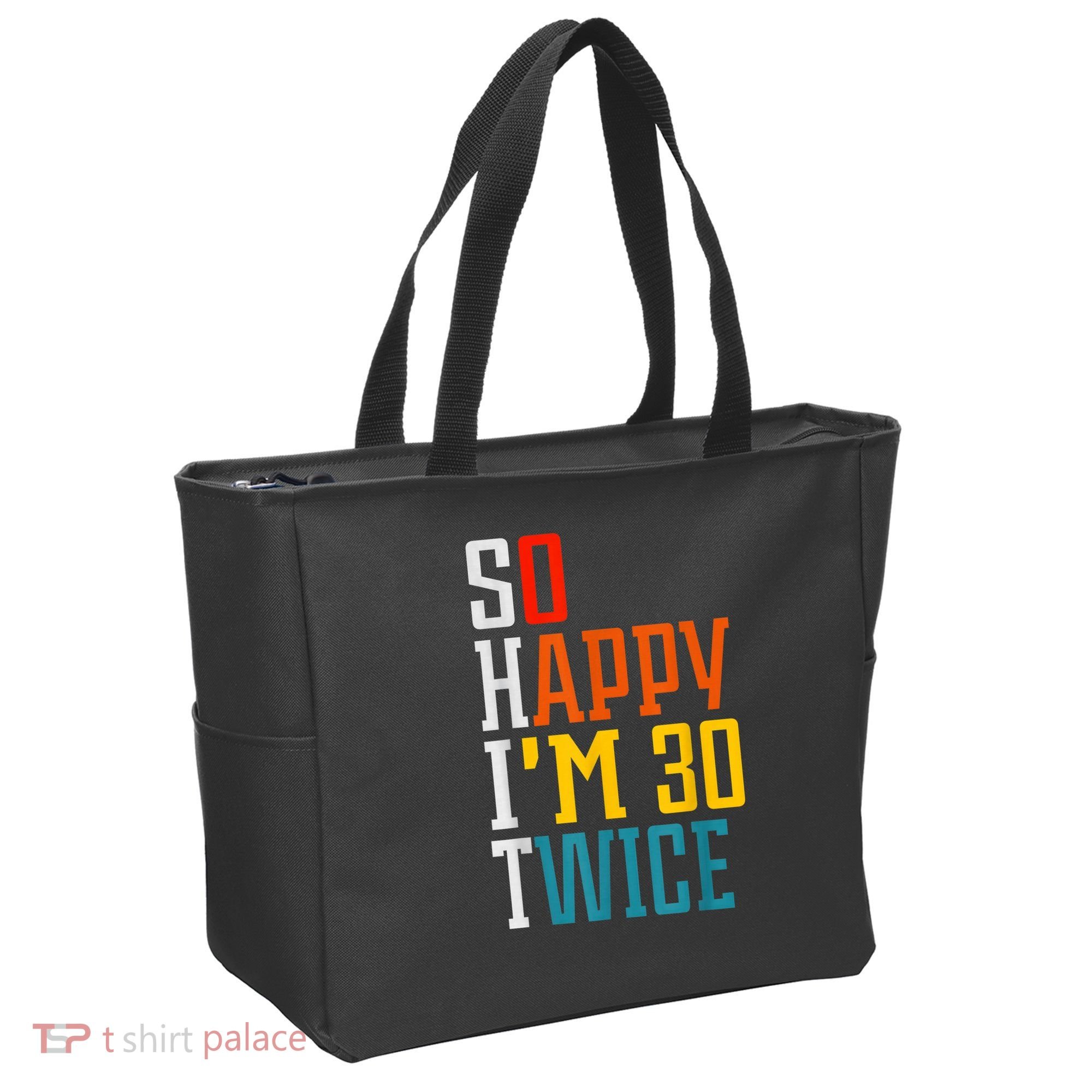 So Happy I'm 30 Twice Funny 60th Birthday Gift Tote Bag