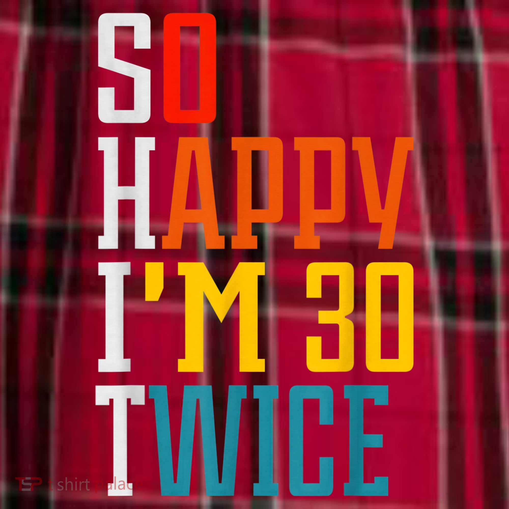 So Happy I'm 30 Twice Funny 60th Birthday Gift Women's Flannel Plaid Pajama Pants