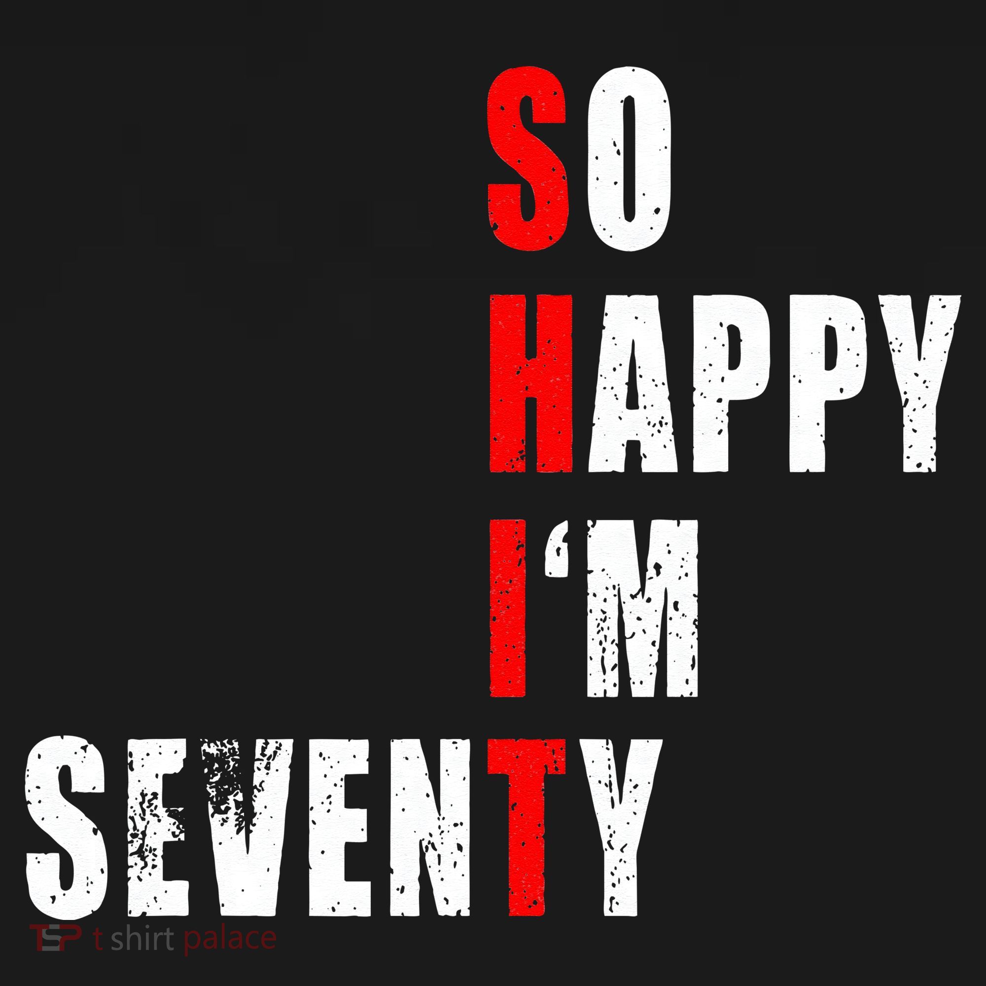 SO HAPPY I'M SEVENTY FUNNY 70th BIRTHDAY TEXT QUOTE GIFTS Tall Hoodie