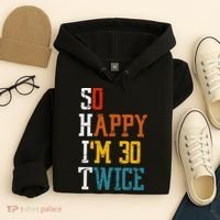 So Happy Im 30 Twice Funny 60th Birthday Hoodie thumb 4