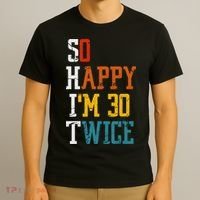 So Happy Im 30 Twice Funny 60th Birthday T-Shirt thumb 3