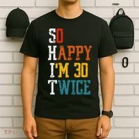 So Happy Im 30 Twice Funny 60th Birthday T-Shirt thumb 6